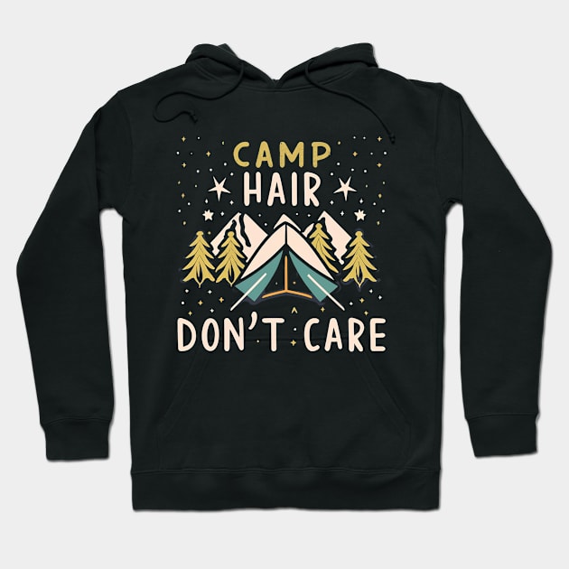 Funny camping camp hair don't care Hoodie by NomiCrafts